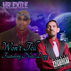 Mr. Exile的專輯Won't Tell (feat. Nate Dogg) [Explicit]
