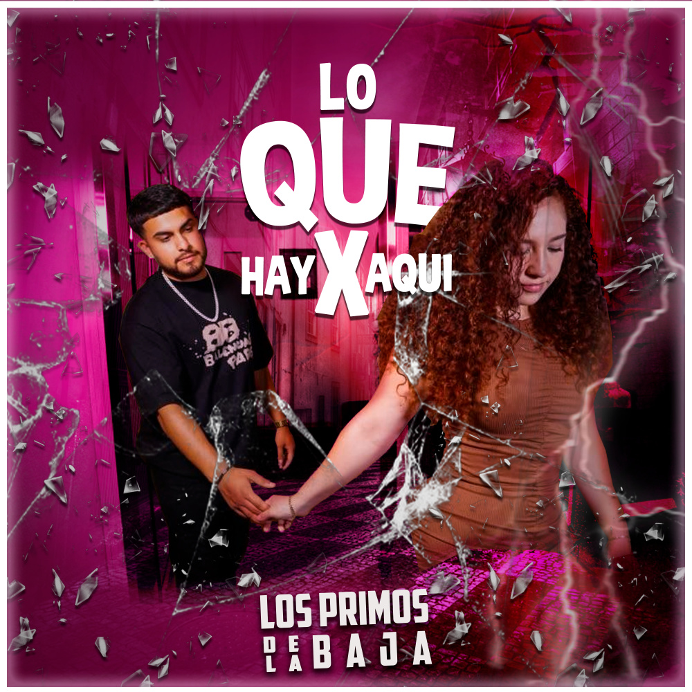 Lo Que Hay X Aquí (Norteño Version)