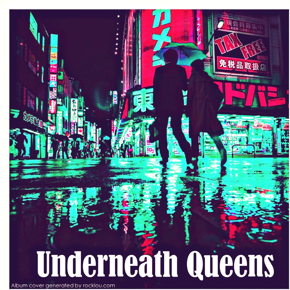 Underneath Queens