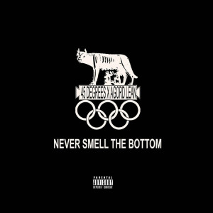 收聽45 Degrees的Never Smell The Bottom歌詞歌曲
