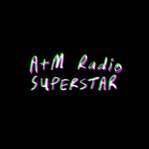A+M Radio的專輯Superstar