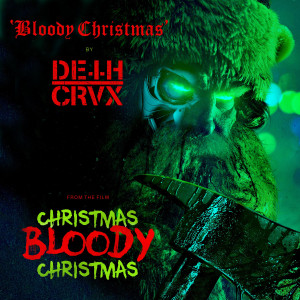 Deth Crux的專輯Bloody Christmas (From "Christmas Bloody Christmas")