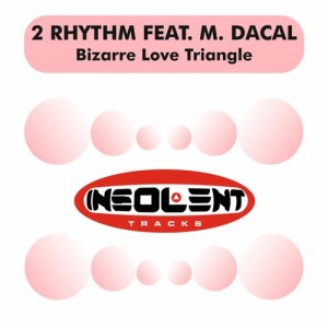 ดาวน์โหลดและฟังเพลง Bizarre Love Triangle (Eurotrance Radio Edit) พร้อมเนื้อเพลงจาก 2 Rhythm