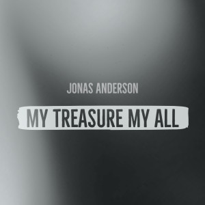 Jonas Anderson的專輯My Treasure, My All