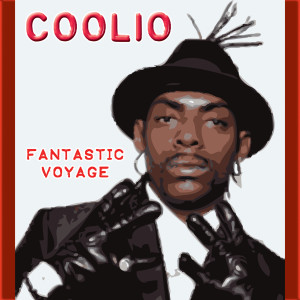 ดาวน์โหลดและฟังเพลง Fantastic Voyage (Mac Daddy Mix / Re-Record) พร้อมเนื้อเพลงจาก Coolio