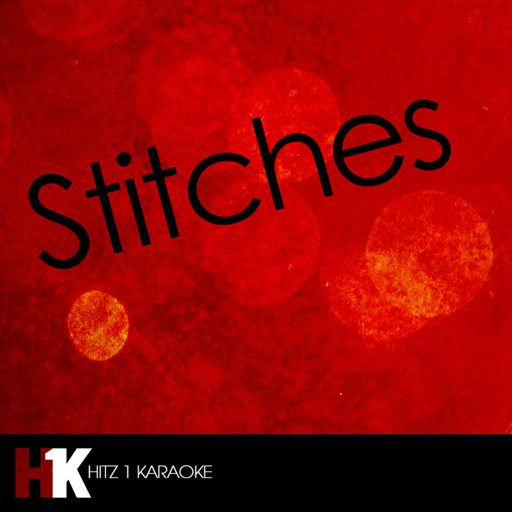 Stitches (In the Style of Shawn Mendes) [Karaoke Version] (In the Style of Shawn Mendes|Karaoke Version)