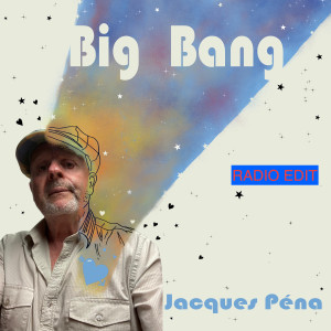 Album Big Bang (Radio Edit) from Jacques Péna