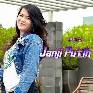 Listen to Janji Putih song with lyrics from DJ Fiko
