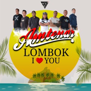 Dengarkan Lombok I Love You lagu dari Amtenar dengan lirik
