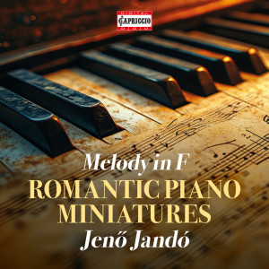 Jenö Jando的專輯Melody in F - Romantic Piano Miniatures