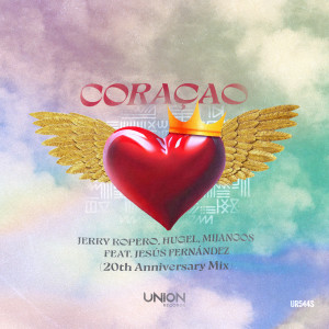 Listen to CORAÇAO (20th Anniversary Mix) song with lyrics from Jerry Ropero