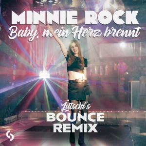 Minnie Rock的專輯Baby, mein Herz brennt (Lutschi's Bounce Remix)