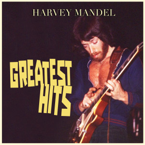 Harvey Mandel的專輯Harvey Mandel - Greatest Hits