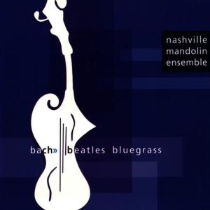 Nashville Mandolin Ensemble的專輯Bach, Beatles, Bluegrass