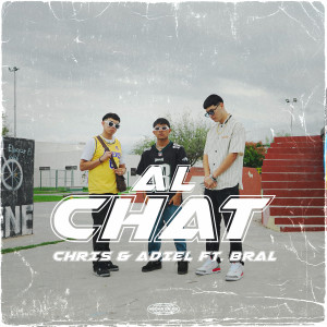 收聽Chris & Adiel的Al Chat歌詞歌曲