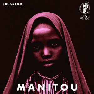 อัลบัม Manitou ศิลปิน JackRock