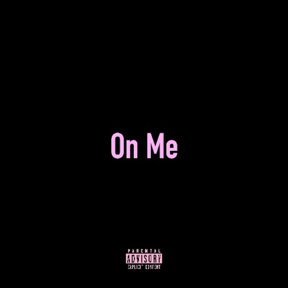 ON ME (Explicit)