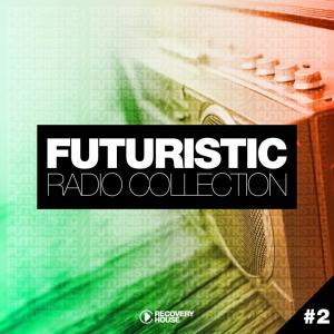 Various Artists的專輯Futuristic Radio Collection #2