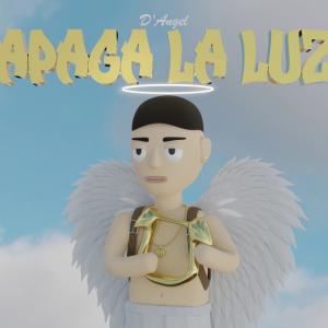 D' Angel的專輯Apaga la Luz (feat. Maldo THC)