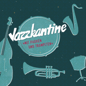 Listen to Mit Pauken und Trompeten song with lyrics from Jazzkantine
