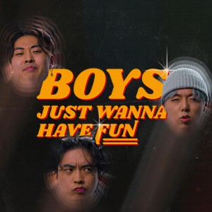 收聽UPTOWN BOYBAND的BOYS JUST WANNA HAVE FUN (Explicit)歌詞歌曲