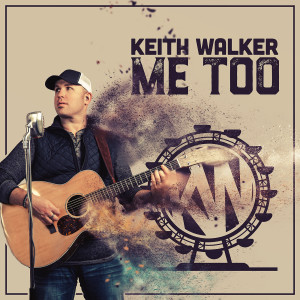 收聽Keith Walker的Me Too歌詞歌曲