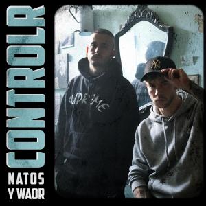 Natos y Waor的專輯ControlR Natos y Waor (feat. Natos y Waor)