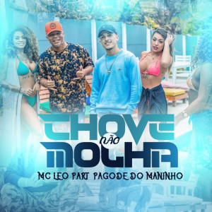 Listen to Chove e Não Molha song with lyrics from Mc Léo