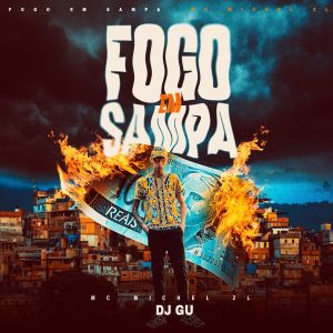 Album Fogo Em Sampa (Explicit) from MC Michel ZL