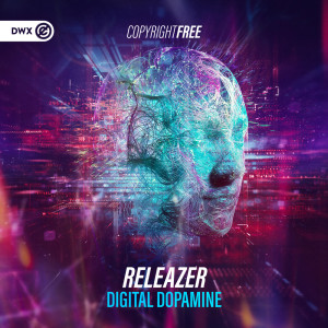 收聽Releazer的DIGITAL DOPAMINE歌詞歌曲