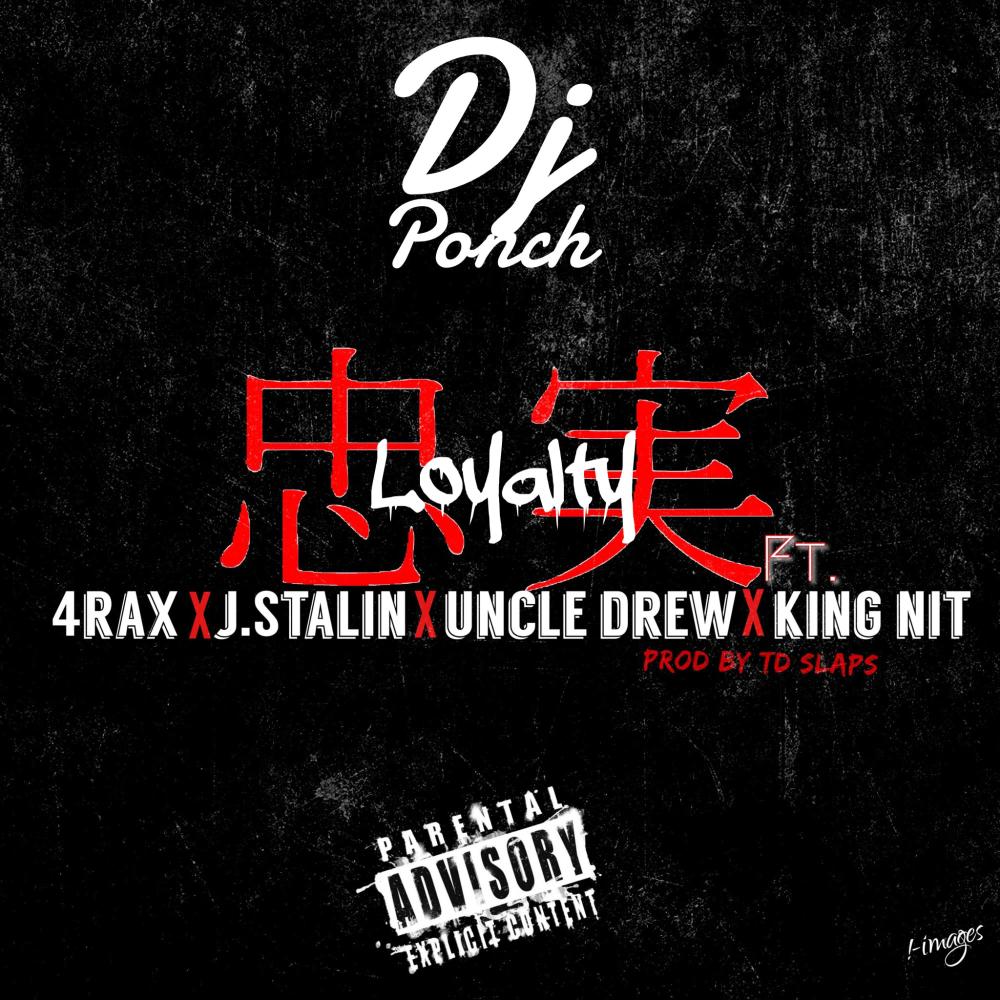 Loyalty (feat. 4 Rax, J. Stalin, Uncle Drew & King Nit) (Explicit)
