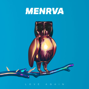 ดาวน์โหลดและฟังเพลง Love Again พร้อมเนื้อเพลงจาก Menrva