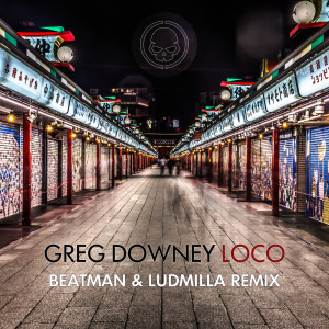Album Loco (Beatman & Ludmilla Remix) from Greg Downey