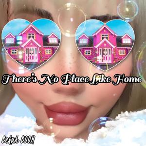 Bekuh Boom的專輯There's No Place Like Home (Explicit)