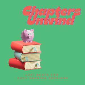 Chapters Unwind: Lofi beats for Cozy Reading Sessions