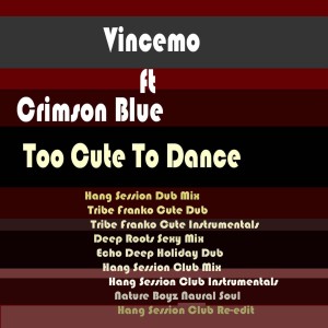 อัลบัม Too Cute to Dance (The Remixes) ศิลปิน Vincemo