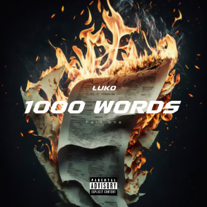 收聽Luko的1000 Words Part One (Explicit)歌詞歌曲