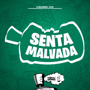 DJ Silva Original的专辑Senta Malvada (Explicit)