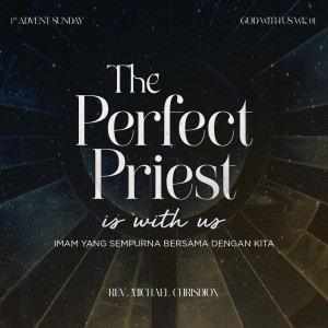 Album God With Us Week 1 - The Perfect Priest is With Us from Michael Chrisdion