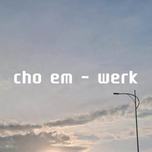 Werk的專輯Cho Em