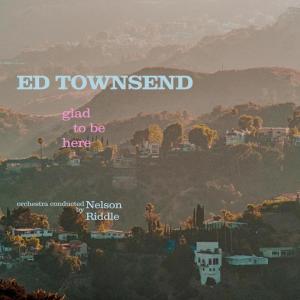 Ed Townsend的專輯Glad to Be Here