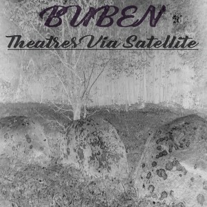 Buben的专辑Theatres Via Satellite