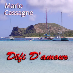 收聽Mario Cassagne的Défi D'amour歌詞歌曲