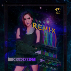 Album Orang Ketiga (Remix) from dewi inggar