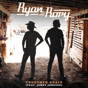Ryan and Rory的專輯Together Again (feat. Jamey Johnson)