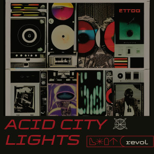Revol的專輯Acid City Lights