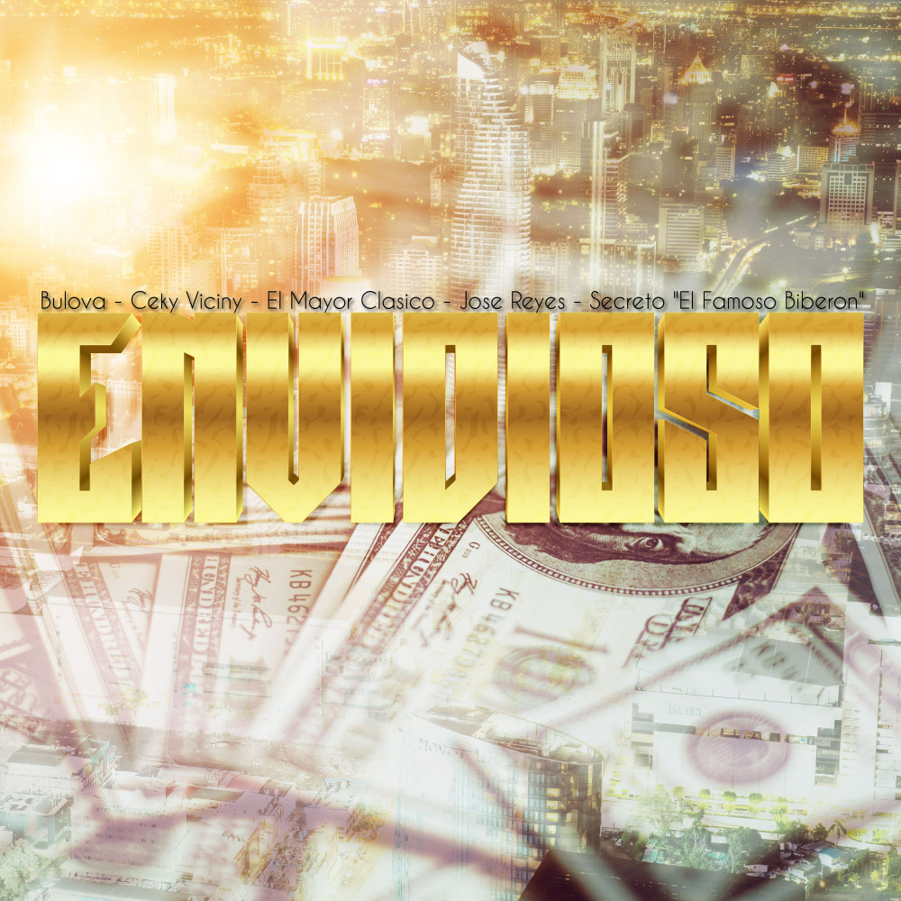 Envidioso(feat. El Mayor Clasico & Bulova)