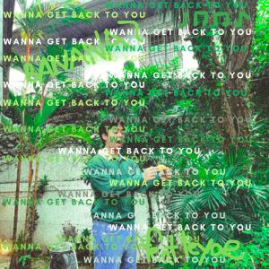 Pio Santino的专辑Wanna Get Back To You (feat. leyae) (Explicit)