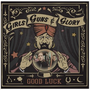 อัลบัม Good Luck ศิลปิน Girls Guns & Glory