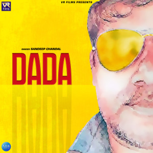 收聽Sandeep Chandal的Dada歌詞歌曲
